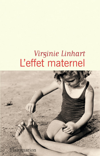 L'effet maternel - Virginie Linhart - FLAMMARION