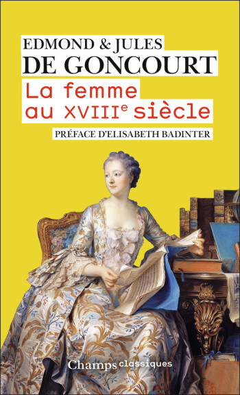 La femme au XVIIIe siècle - Jules de Goncourt - FLAMMARION