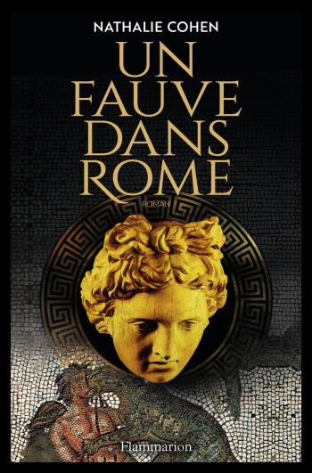 Un fauve dans Rome - Nathalie Cohen - FLAMMARION