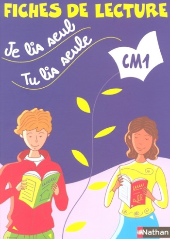 JE LIS SEUL CM1 ELEVE REFONTE 2005 - Véronique Calle - NATHAN JE LIS SEUL CM1 ELEVE REFONTE 2005 - Véronique Calle - NATHAN