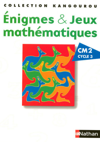 Kangourou Enigmes et jeux Mathématiques - Pochette CM2 - André Deledicq - NATHAN Kangourou Enigmes et jeux Mathématiques - Pochette CM2 - André Deledicq - NATHAN
