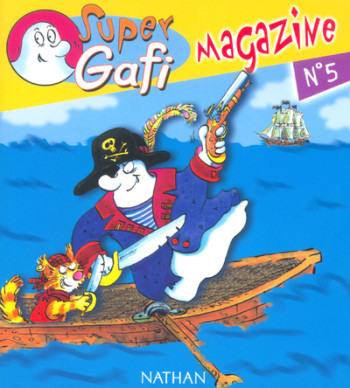 Super Gafi - Magazine n 5 - CP - Alain Bentolila - NATHAN Super Gafi - Magazine n 5 - CP - Alain Bentolila - NATHAN