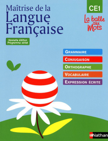 La balle aux mots - maitrise de la langues - manuel - CE1 - Martine Descouens - NATHAN