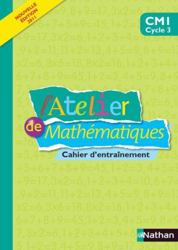 ATELIER DE MATHEMATIQUES CM1 CAHIER D ENTRAINEMENT - Daniel Bensimhon - NATHAN