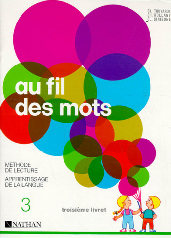 AU FILS DES MOTS CP LECTURE 3 LIVRET - Miette Touyarot - NATHAN AU FILS DES MOTS CP LECTURE 3 LIVRET - Miette Touyarot - NATHAN