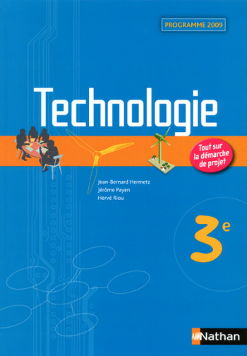 Technologie - 3e Technologie Collège Manuels Livre de l'élève - Jean-Bernard Hermetz - NATHAN