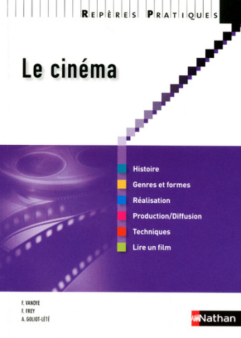 LE CINEMA 2011 - REPERES PRATIQUES N60 - Francis Vanoye - NATHAN