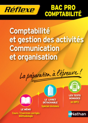 COMPTABILITE ET GESTION DES ACTIVITES COMMUNICATION ORGANISATION BAC PRO COMPTA - MEMO REFLEXE N10 - Collectif - NATHAN COMPTABILITE ET GESTION DES ACTIVITES COMMUNICATION ORGANISATION BAC PRO COMPTA - MEMO REFLEXE N10 - Collectif - NATHAN