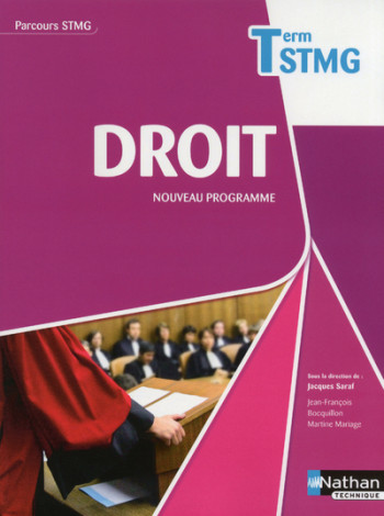 Droit - Tle STMG Parcours STMG Livre de l'élève - Jacques Saraf - NATHAN Droit - Tle STMG Parcours STMG Livre de l'élève - Jacques Saraf - NATHAN