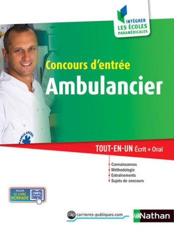 Concours d'entrée AmbulancierIntégrer les écoles paramédicales - Danièle Bon - NATHAN Concours d'entrée AmbulancierIntégrer les écoles paramédicales - Danièle Bon - NATHAN