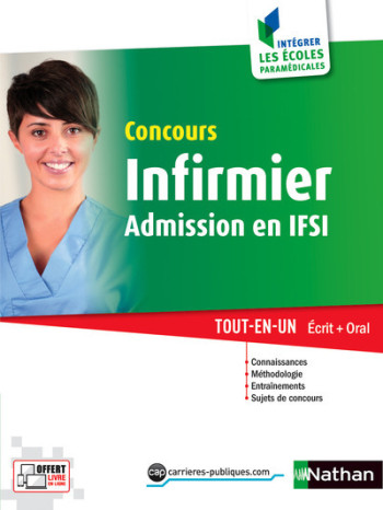 Concours Infirmier Admission en IFSI Intégrer les écoles paramédicales - Annie Godrie - NATHAN Concours Infirmier Admission en IFSI Intégrer les écoles paramédicales - Annie Godrie - NATHAN