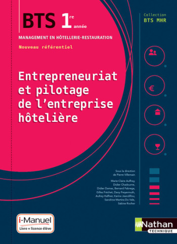 Entrepreneuriat et pilotage de l'entreprise hôtelière - BTS1 (BTS MHR) - Livre + licence élève - Pierre Villemain - NATHAN