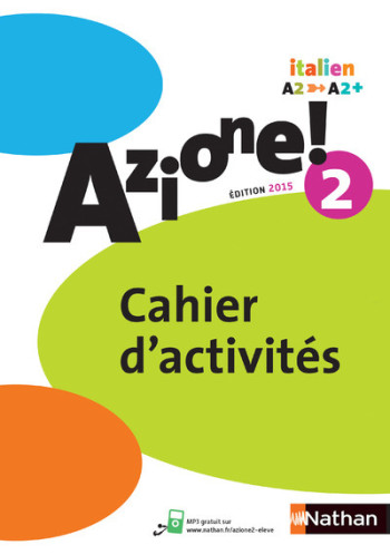 Azione ! Niveau 2 2015 Cahier d'activités - Marie-Thérèse Medjadji - NATHAN