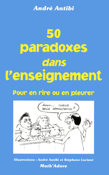 50 paradoxes dans enseignement - André Antibi - ANTIBI