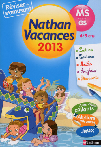 CAHIER DE VACANCES 2013 MATERNELLE MS VERS GS 4/5 ANS - Stéphanie Grison - NATHAN