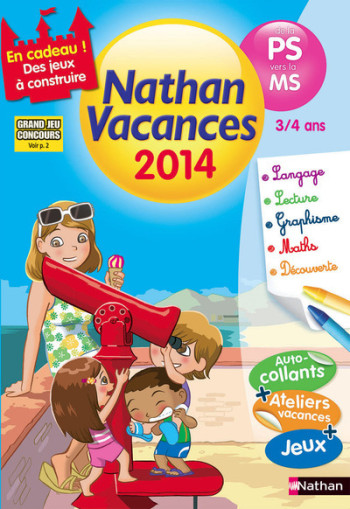 CAHIER DE VACANCES 2014 MATERNELLE PS VERS MS 3/4 ANS - Catherine Serres - NATHAN