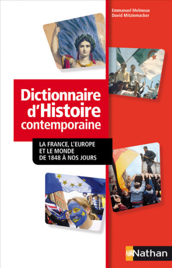 Dictionnaire d'histoire contemporaine - Emmanuel Melmoux - NATHAN