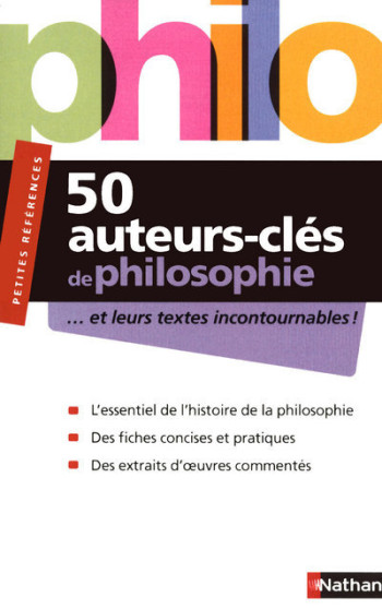 50 AUTEURS-CLES DE PHILOSOPHIE - Katy Grissault - NATHAN