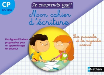 Je comprends tout ! Cahier d'écriture CP - Jeanine Villani - NATHAN