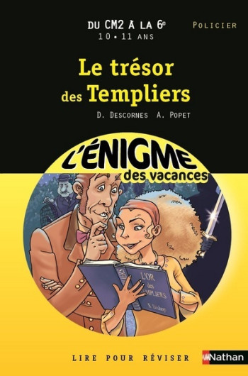 L'ENIGME DES VACANCES DU CM2 A LA 6E 10/11 ANS LE TRESOR DES TEMPLIERS - Stéphane Descornes - NATHAN