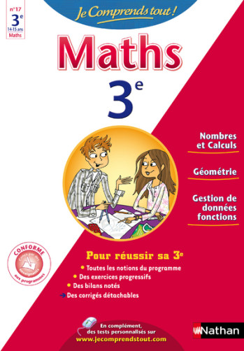 JE COMPRENDS TOUT MATHEMATIQUES 3E - Carole Feugère - NATHAN