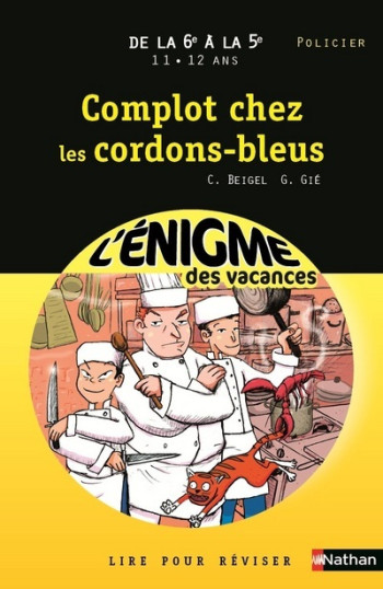 L'ENIGME DES VACANCES DE LA 6E A LA 5E - COMPLOT CHEZ LES CORDONS-BLEUS - Christine Beigel - NATHAN