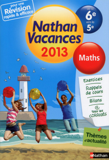 CAHIER DE VACANCES 2013 MATHEMATIQUES 6E/5E - Guy Benaïoun - NATHAN