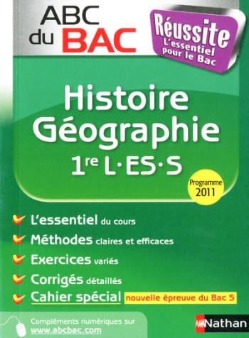 ABC DU BAC REUSSITE HISTOIRE-GEOGRAPHIE 1RE L-ES-S 2011 - Noëlle Blanchenoix - NATHAN