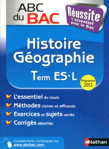 ABC DU BAC REUSSITE HISTOIRE GEOGRAPHIE TERM ES-L - Alain Rajot - NATHAN