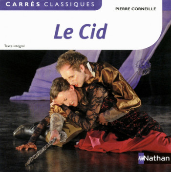 Le Cid - Corneille - 20 - Pierre Corneille - NATHAN Le Cid - Corneille - 20 - Pierre Corneille - NATHAN