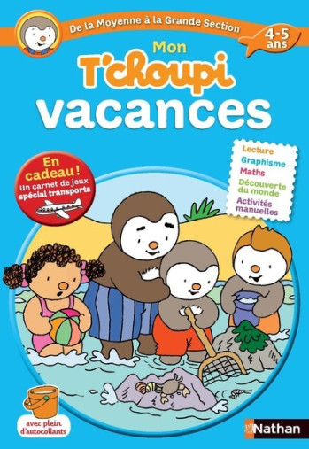 MON TCHOUPI VACANCES DE LA MOYENNE SECTION À LA GRANDE SECTION 4-5 ANS - Thierry Courtin - NATHAN