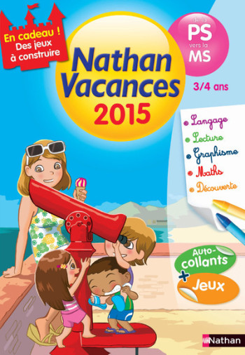 Cahier de vacances 2015 de la PS vers MS 3/4 ans - Catherine Serres - NATHAN