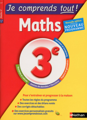 Je comprends tout - Monomatière - Mathématiques 3ème - Carole Feugère - NATHAN