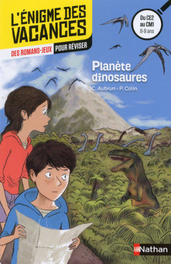 Enigme des vacances : Planète dinosaures CM1/CM2 - Claudine Aubrun - NATHAN