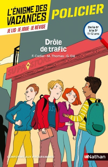 L'énigme des vacances de la 6ème à la 5ème Drôle de trafic - Florence Cadier - NATHAN