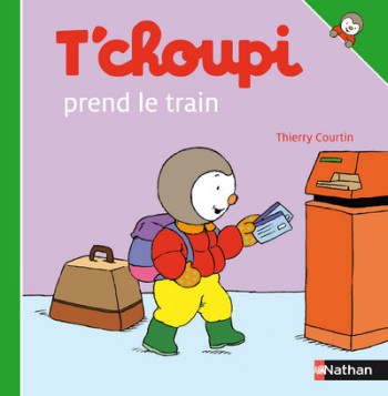 T'choupi prend le train - Thierry Courtin - NATHAN