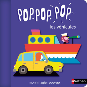 Pop Pop Pop : Mon imagier Pop-up des véhicules - Géraldine Cosneau - NATHAN