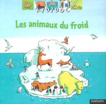 ANIMAUX DU FROID - Valérie Videau - NATHAN ANIMAUX DU FROID - Valérie Videau - NATHAN