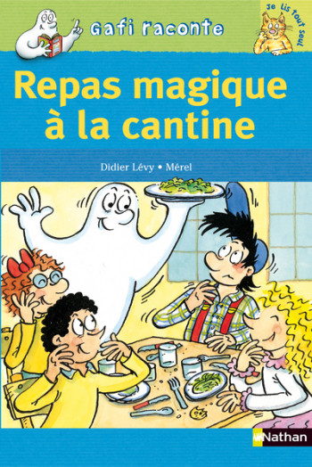 Repas magique à la cantine - Didier Levy - NATHAN