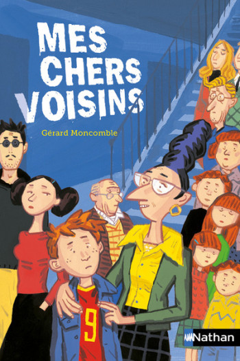 Mes chers voisins - Gérard Moncomble - NATHAN