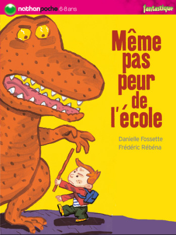 MEME PAS PEUR DE L ECOLE - Danièle Fossette - NATHAN