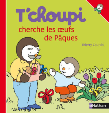 T'choupi cherche les oeufs de Pâques - Thierry Courtin - NATHAN