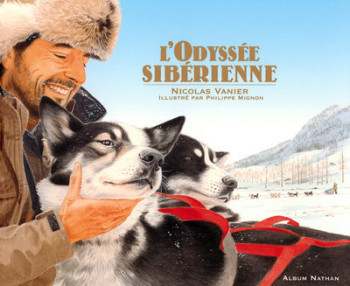 ODYSSEE SIBERIENNE - Nicolas Vanier - NATHAN