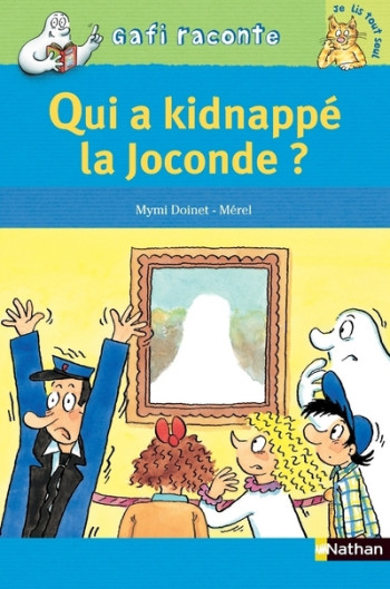 Qui a kidnappé la Joconde ? - Mymi Doinet - NATHAN