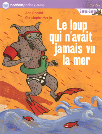 LOUP QUI N'AVAIT JAMAIS VU MER - Ann Rocard - NATHAN