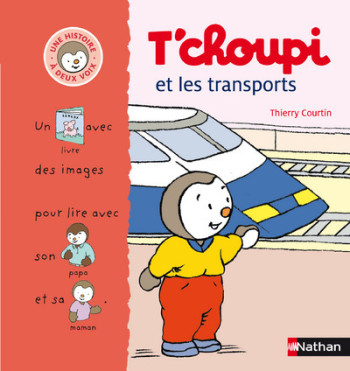 T CHOUPI ET LES TRANSPORTS - Thierry Courtin - NATHAN