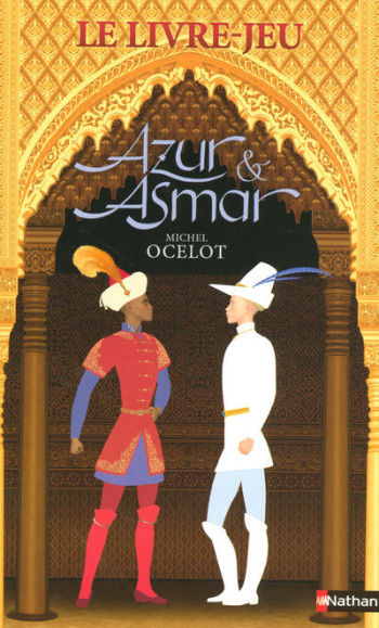 AZUR ET ASMAR LE LIVRE JEUX - Michel Ocelot - NATHAN