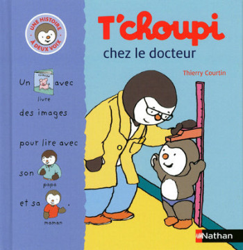 T'CHOUPI CHEZ LE DOCTEUR - UNE HISTOIRE A DEUX VOIX - Thierry Courtin - NATHAN