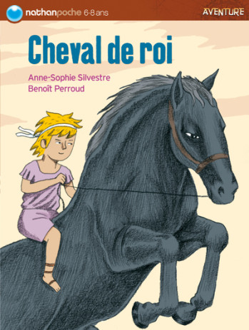 CHEVAL DE ROI - Anne-Sophie Silvestre - NATHAN