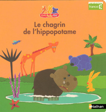 CHAGRIN DE L HIPPOPOTAME - Mila Boutan - NATHAN